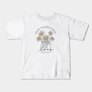 Boho Flowers Quote - Show Yourself More Love - Mental Health Positivity Kids T-Shirt